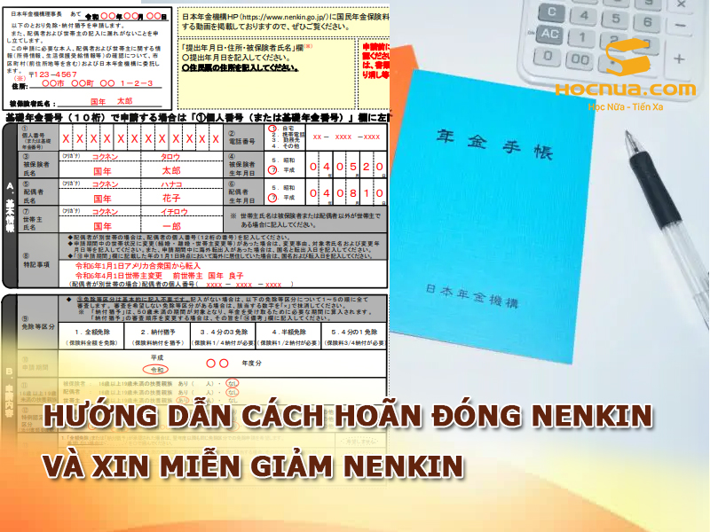 Hướng dẫn cách hoãn đóng Nenkin và xin miễn giảm Nenkin