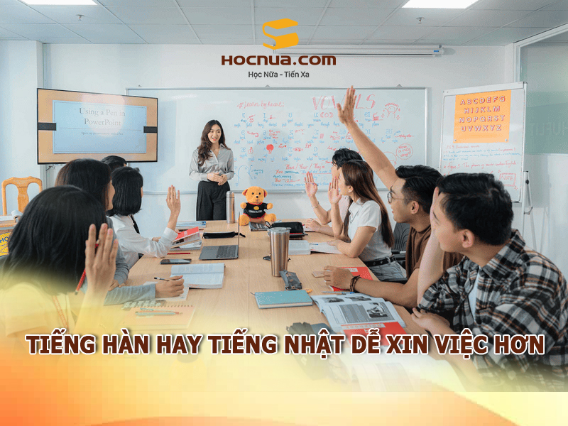 Tiếng Hàn hay tiếng Nhật dễ xin việc hơn