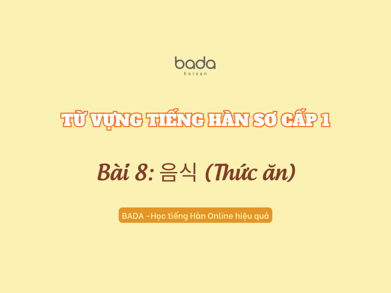Từ vựng tiếng Hàn sơ cấp 1 bài 8