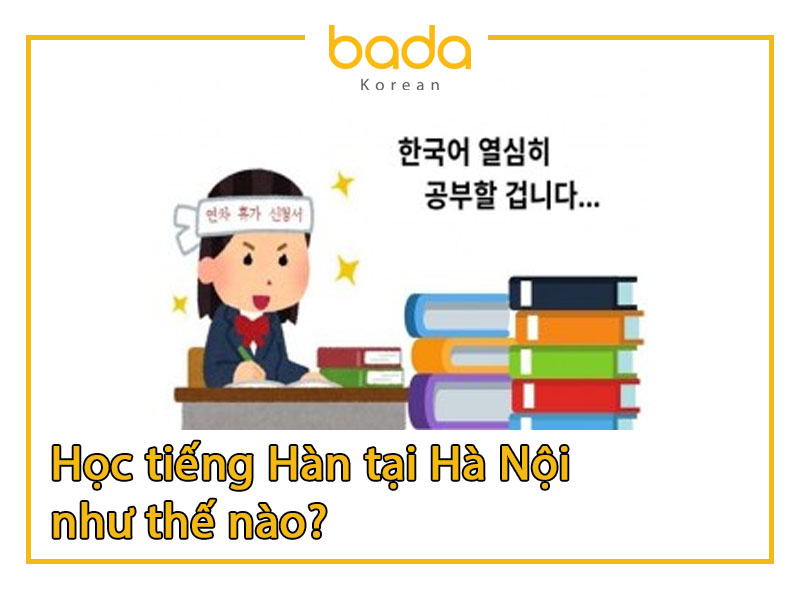 Học tiếng Hàn tại Hà Nội như thế nào