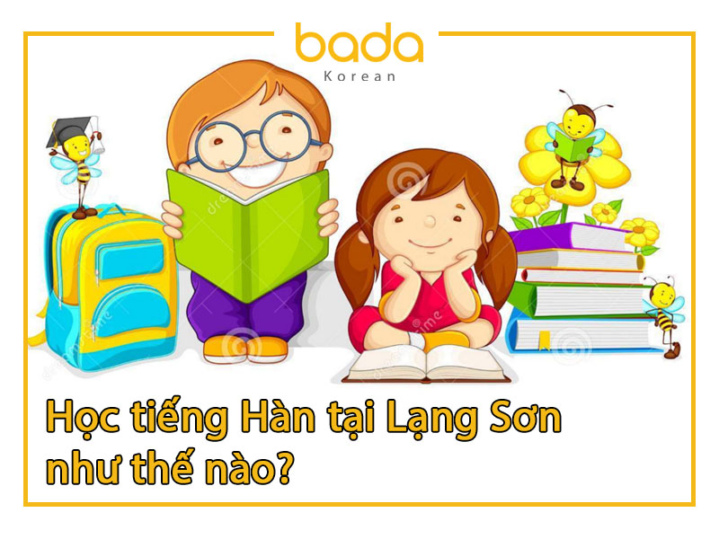 Học tiếng Hàn tại Lạng Sơn như thế nào