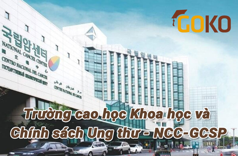 Trường cao học Khoa học và Chính sách Ung thư - NCC-GCSP