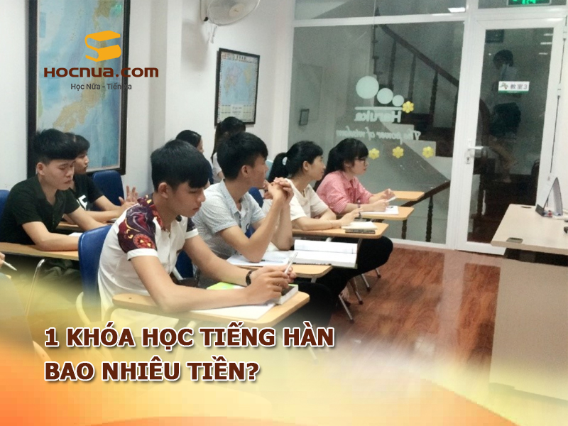 1 khóa học tiếng Hàn bao nhiêu tiền?