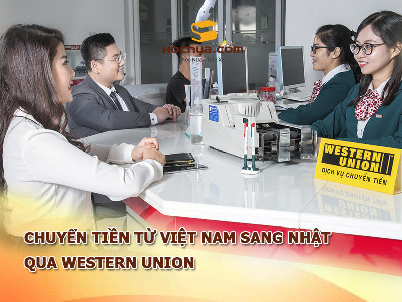 Chuyển tiền từ Việt Nam sang Nhật qua Western Union