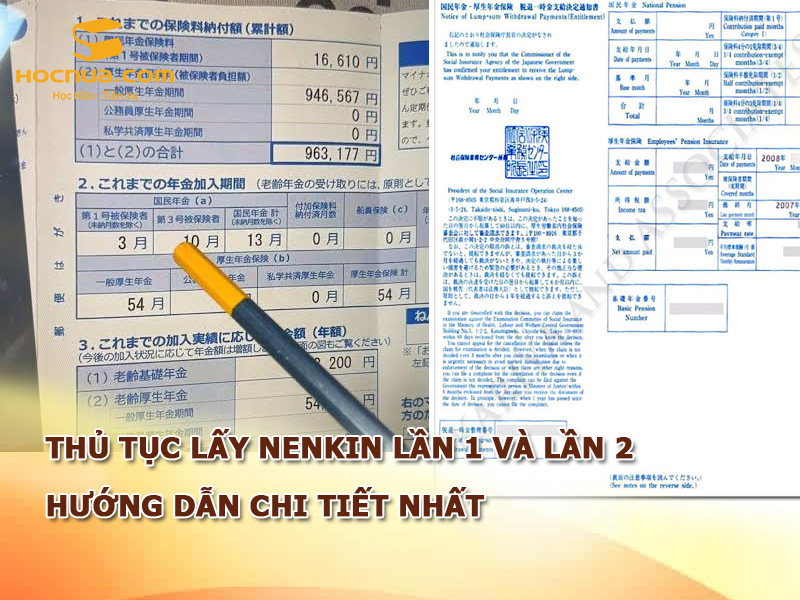 Thủ tục lấy Nenkin lần 1 và lần 2 hướng dẫn chi tiết nhất
