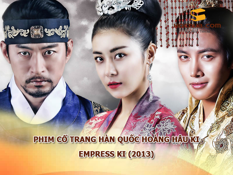 Phim cổ trang Hàn Quốc hoàng hậu Ki - Empress Ki (2013)