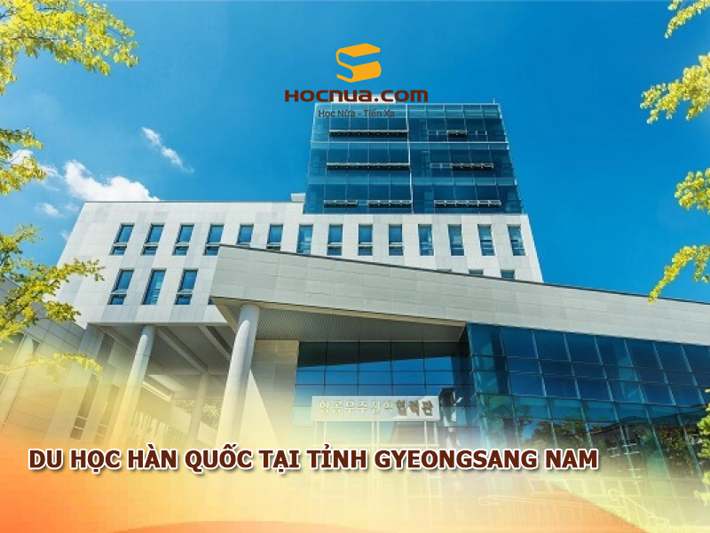 Du học Hàn Quốc tại tỉnh Gyeongsang Nam
