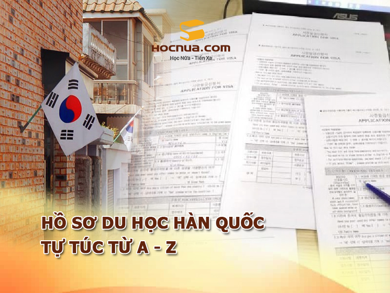 Hồ sơ du học Hàn Quốc tự túc từ A - Z