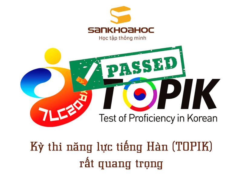 Kỳ thi năng lực tiếng Hàn (TOPIK) rất quang trọng