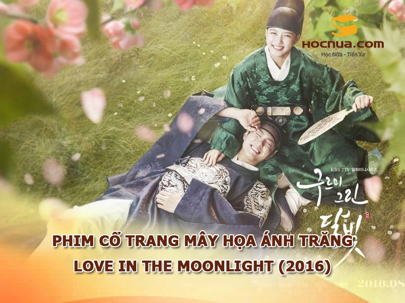 Phim cổ trang mây họa ánh trăng - Love In The Moonlight (2016)