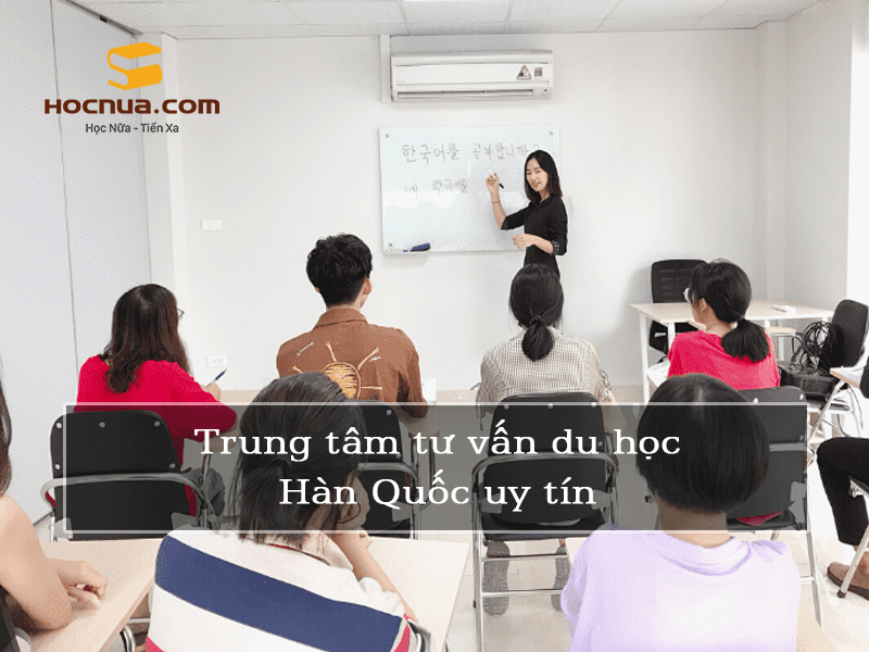 Trung tâm tư vấn du học Hàn Quốc uy tín