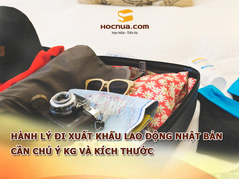 Hành lý cần chuẩn bị khi đi xuất khẩu lao động Nhật Bản