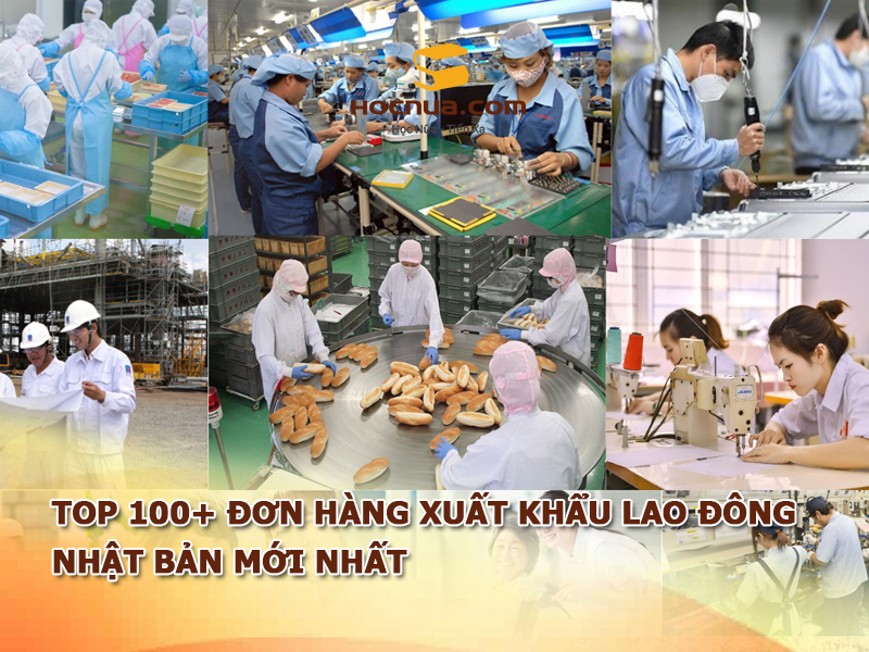 TOP 100+ đơn hàng xuất khẩu lao đông Nhật Bản mới nhất