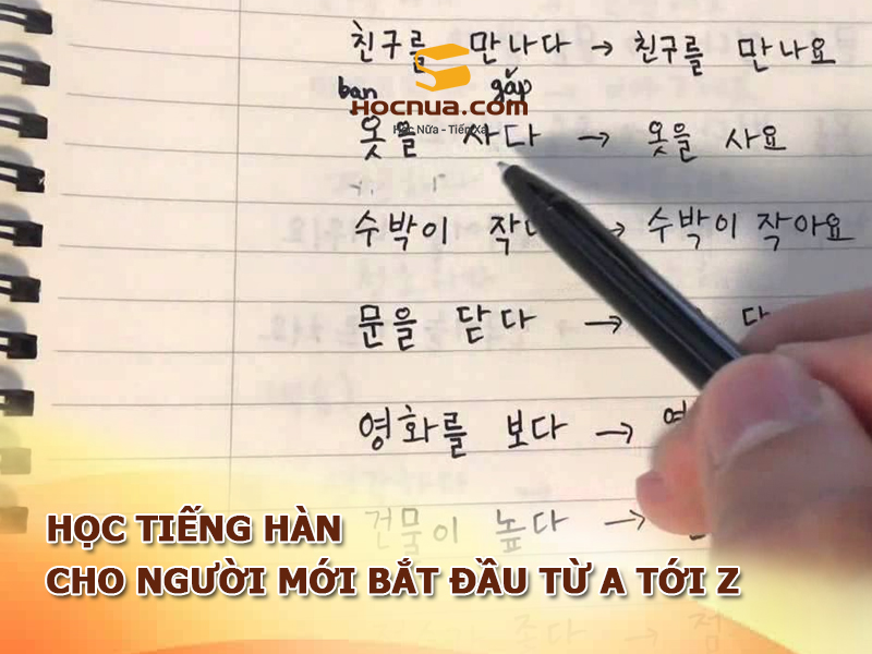 Học tiếng Hàn cho người mới bắt đầu từ A tới Z