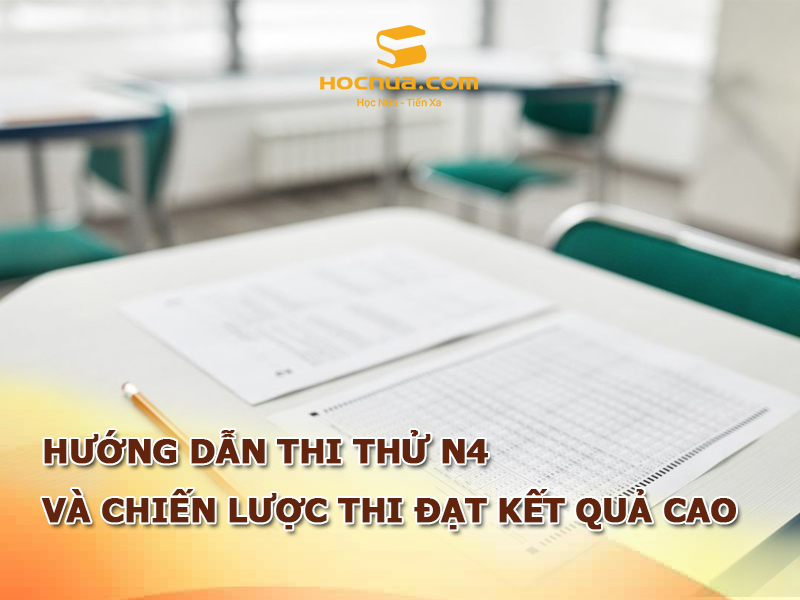 Thi Thử N4 Hướng Dẫn và Chiến Lược Thi Đạt Kết Quả Cao