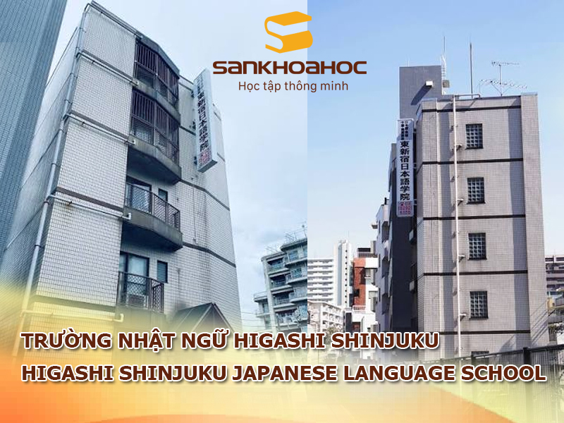 Trường Nhật ngữ Higashi Shinjuku: Higashi Shinjuku Japanese Language School