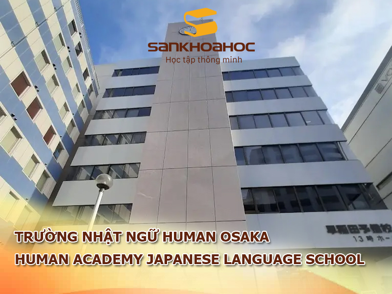 Trường Nhật ngữ Human Osaka: Human Academy Japanese Language School