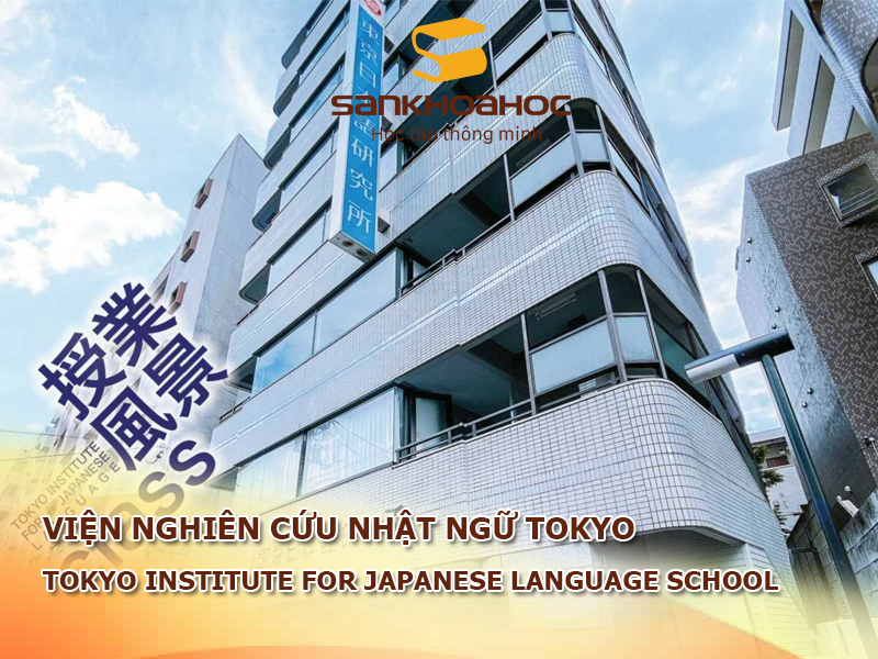 Viện nghiên cứu Nhật ngữ Tokyo: Tokyo Institute For Japanese Language School
