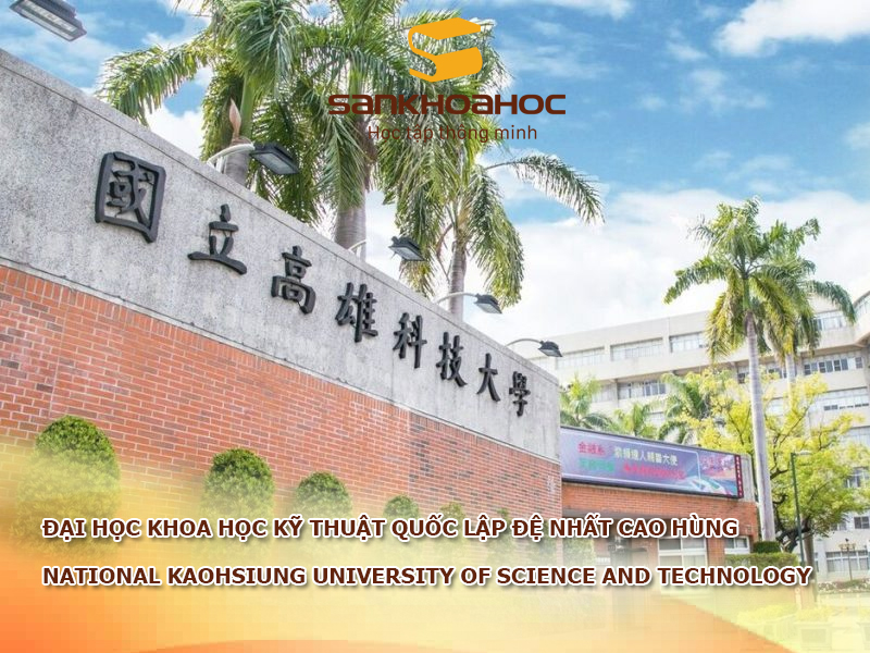 Đại học Khoa học kỹ thuật quốc lập Đệ Nhất Cao Hùng: National Kaohsiung University of Science and Technology