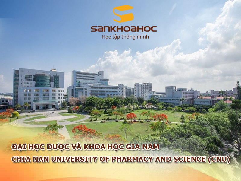 Đại học Dược và Khoa Học Gia Nam: Chia Nan University of Pharmacy and Science (CNU)