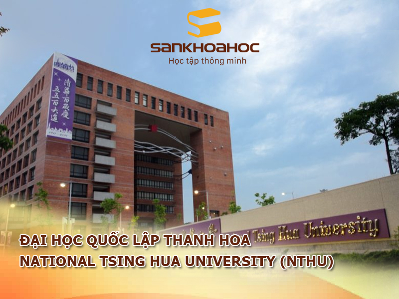 Đại học Quốc lập Thanh Hoa: National Tsing Hua University (NTHU)