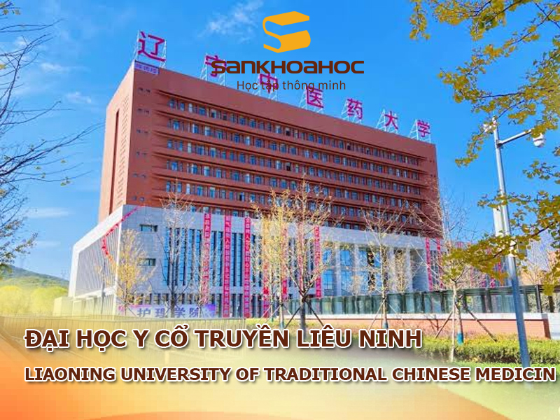 Đại học Y cổ truyền Liêu Ninh: Liaoning University of Traditional Chinese Medicin