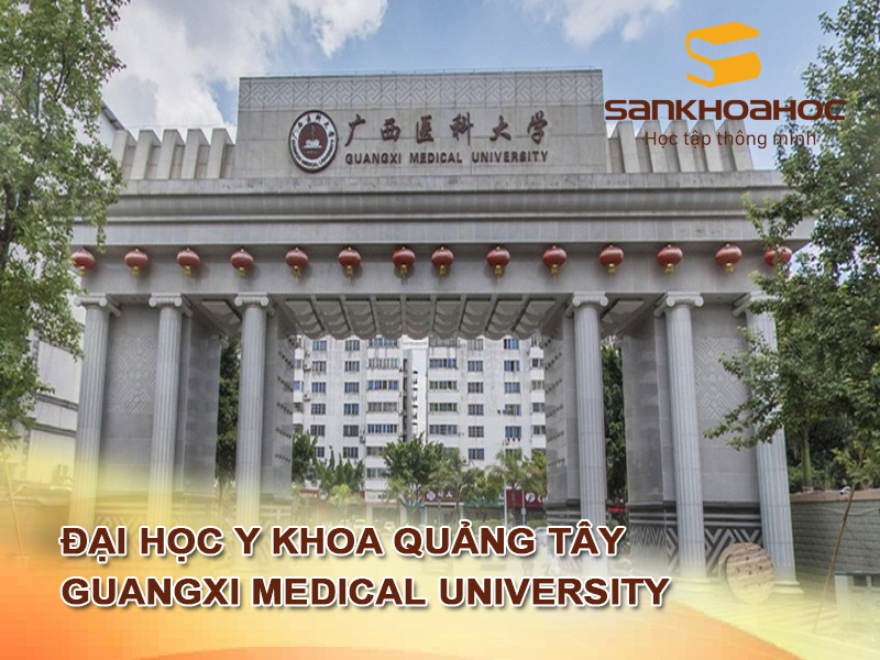 Đại học Y Khoa Quảng Tây: Guangxi Medical University