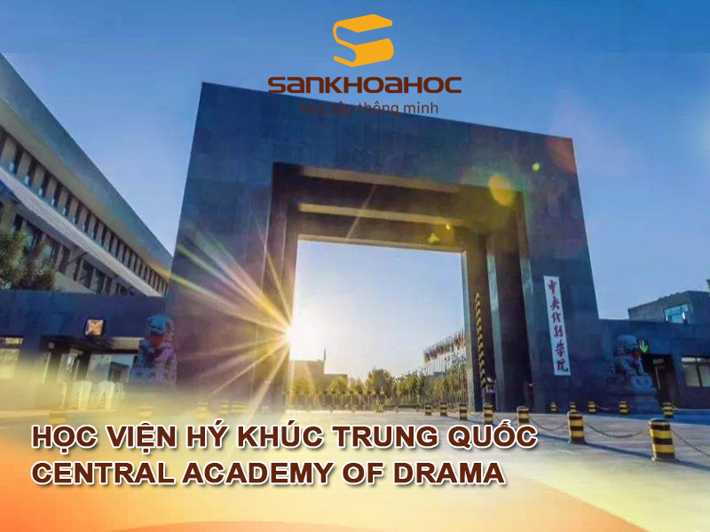 Học viện Hý Khúc Trung Quốc: Central Academy of Drama