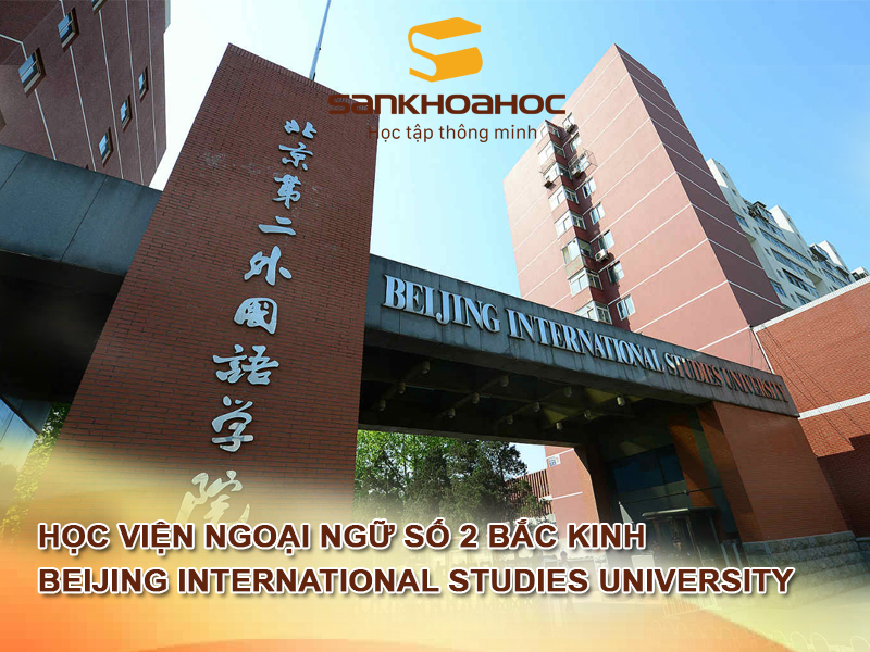 Học Viện Ngoại Ngữ Số 2 Bắc Kinh: Beijing International Studies University
