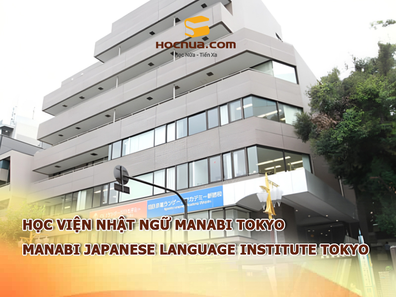Học viện Nhật ngữ Manabi Tokyo: Manabi Japanese Language Institute Tokyo