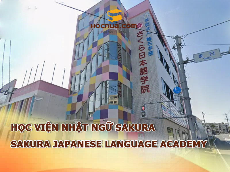 Học viện Nhật ngữ Sakura: Sakura Japanese Language Academy