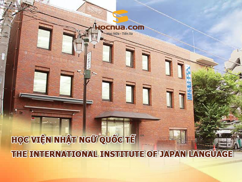 Học viện Nhật ngữ Quốc tế: The International Institute of Japan Language