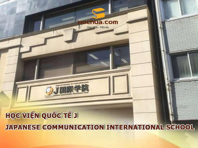 Học viện Quốc tế J: Japanese Communication International School