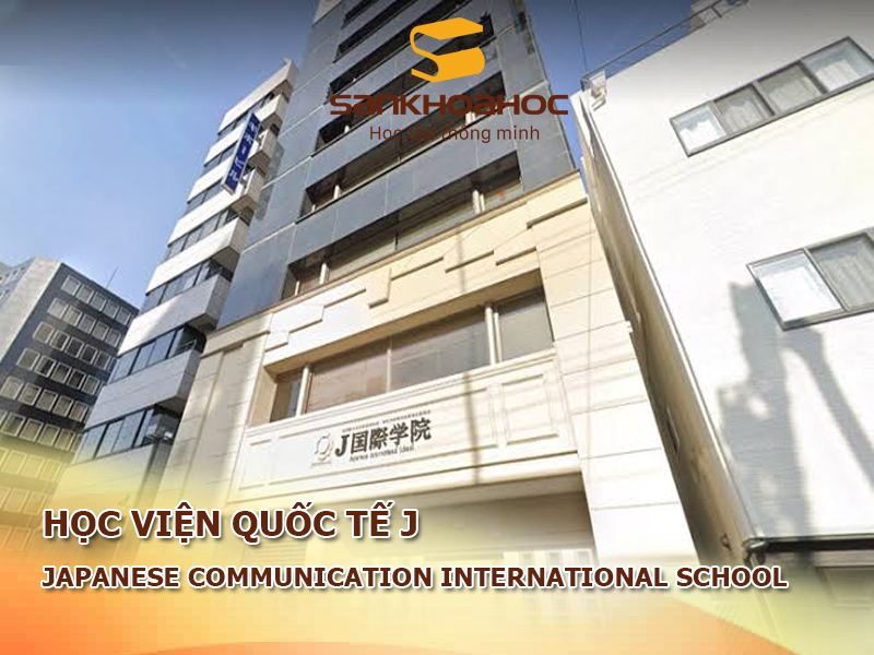 Học viện Quốc tế J: Japanese Communication International School