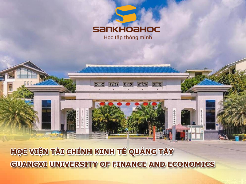 Học viện Tài chính Kinh tế Quảng Tây: Guangxi University of Finance and Economics