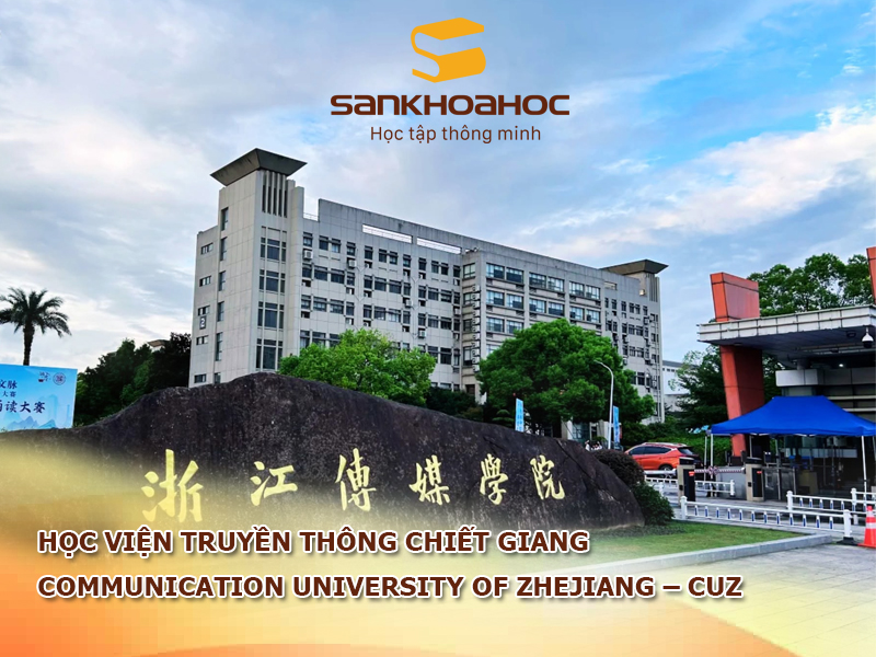 Học viện Truyền Thông Chiết Giang: Communication University of Zhejiang - CUZ