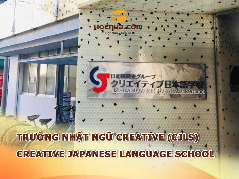 Trường Nhật ngữ Creative (CJLS): Creative Japanese Language School