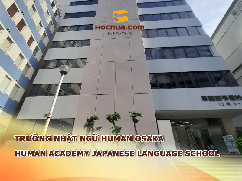 Trường Nhật ngữ Human Osaka: Human Academy Japanese Language School