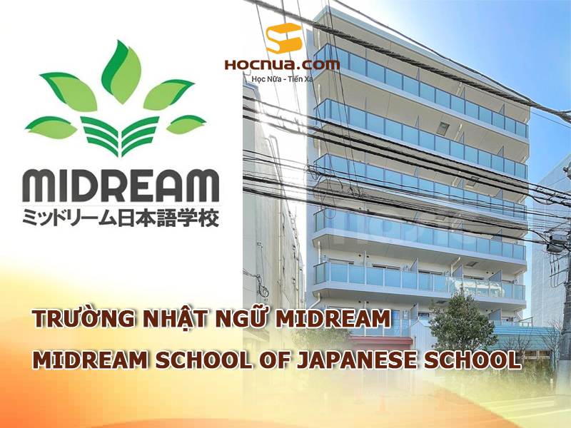 Trường Nhật ngữ Midream: Midream School Of Japanese School 
