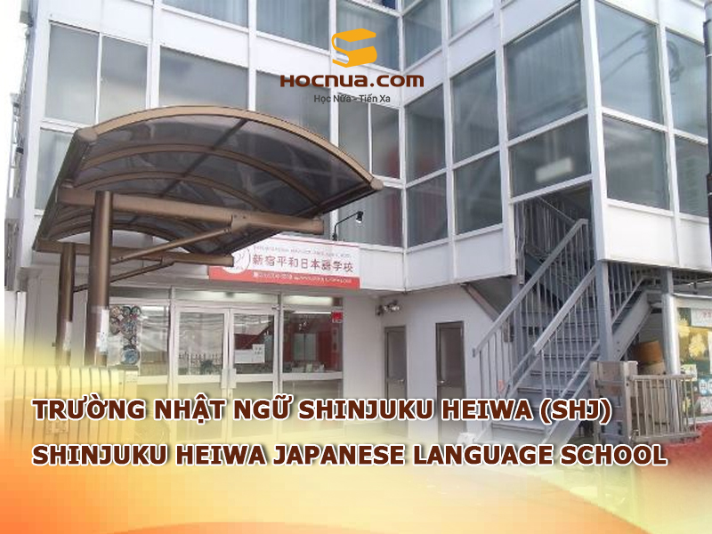Trường Nhật ngữ Shinjuku Heiwa (SHJ): Shinjuku Heiwa Japanese Language School