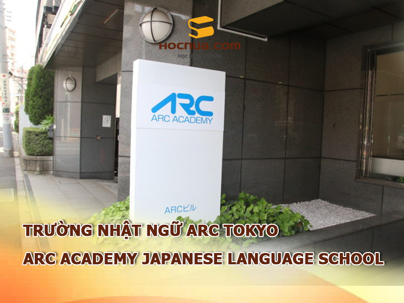 Trường Nhật ngữ ARC Tokyo: ARC Academy Japanese Language School