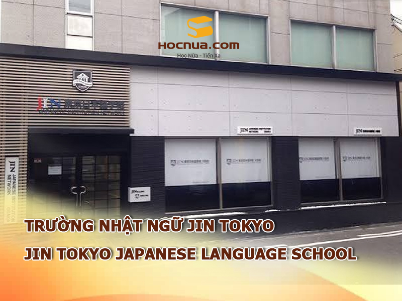 Trường Nhật ngữ JIN Tokyo: JIN Tokyo Japanese Language School