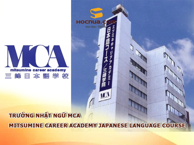 Trường nhật ngữ MCA: Mitsumine Career Academy Japanese Language Course