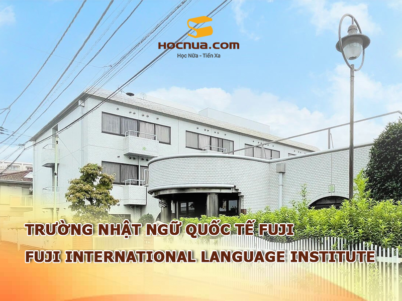 Trường Nhật ngữ Quốc tế Fuji: Fuji International Language Institute