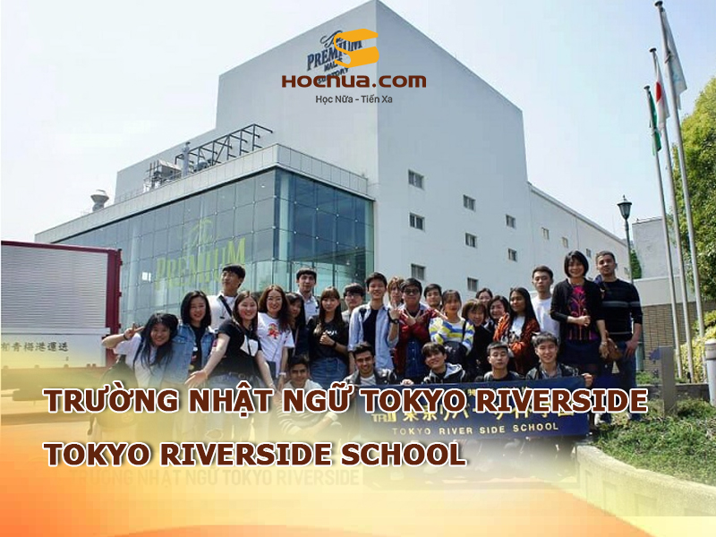 Trường Nhật ngữ Tokyo Riverside: Tokyo Riverside School