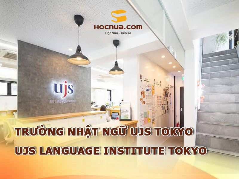 Trường Nhật ngữ UJS Tokyo: UJS Language Institute Tokyo