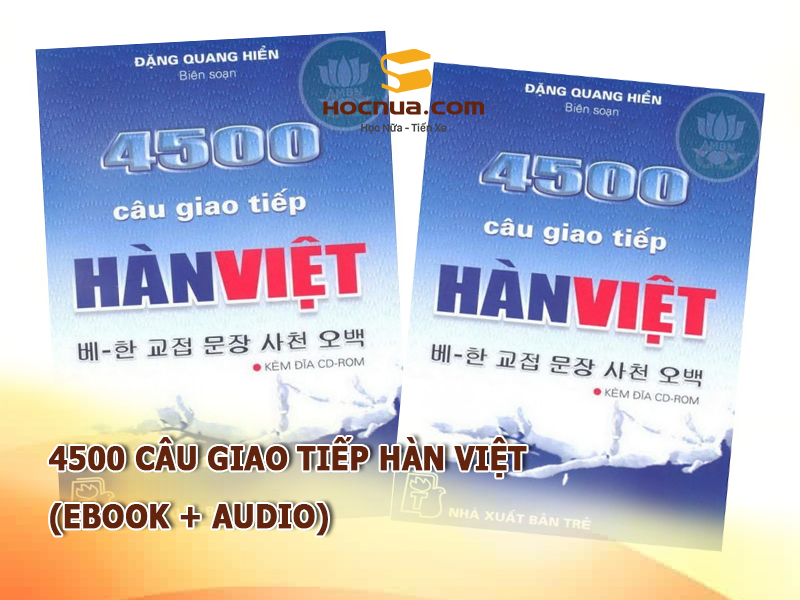 4500 Câu Giao Tiếp Hàn Việt (Ebook + Audio)