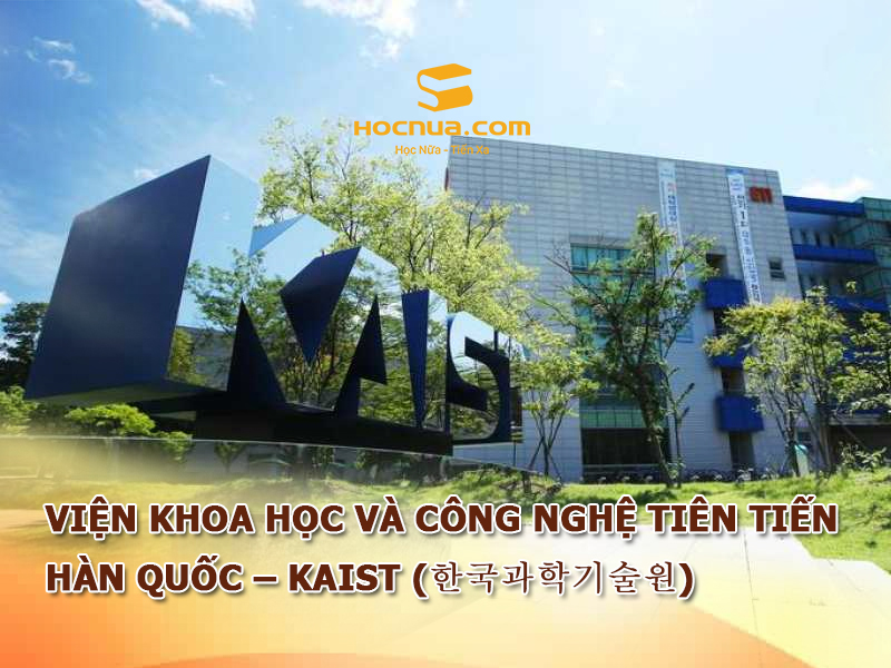 Viện Khoa học và Công nghệ Tiên tiến Hàn Quốc – KAIST (한국과학기술원)