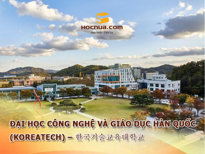 Trường đại học Công nghệ và Giáo dục Hàn Quốc (Koreatech) - 한국기술교육대학교