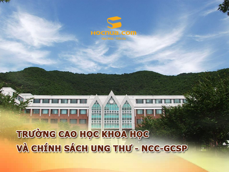 Trường cao học Khoa học và Chính sách Ung thư - NCC-GCSP